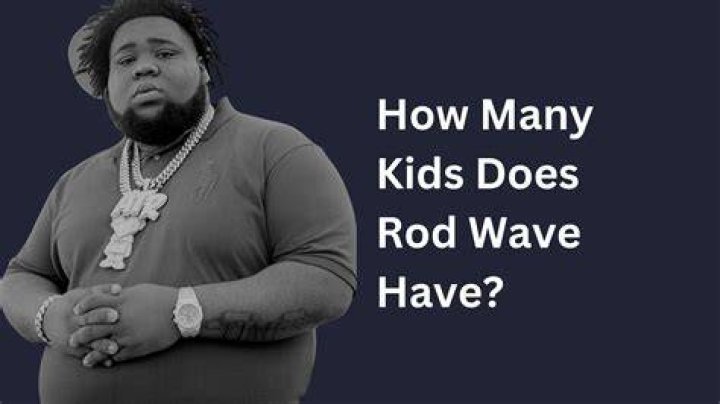 How Many Kids Does Rod Wave Have?