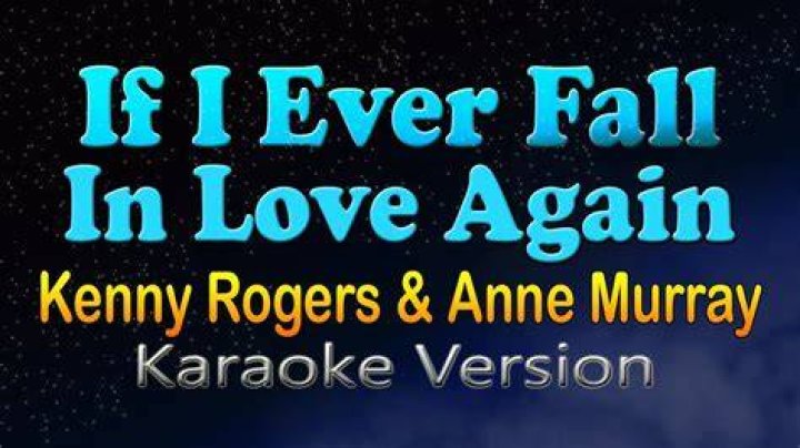If I Ever Fall In Love Again Kenny Rogers and Anne Murray (with lyrics) YouTube