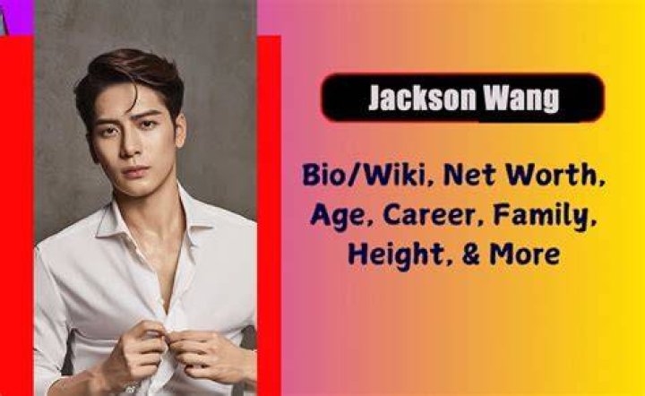 Jackson Wang Age, Bio, Birthday, Family, Net Worth National Today